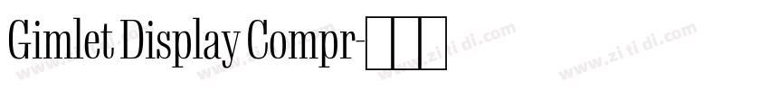 Gimlet Display Compr字体转换